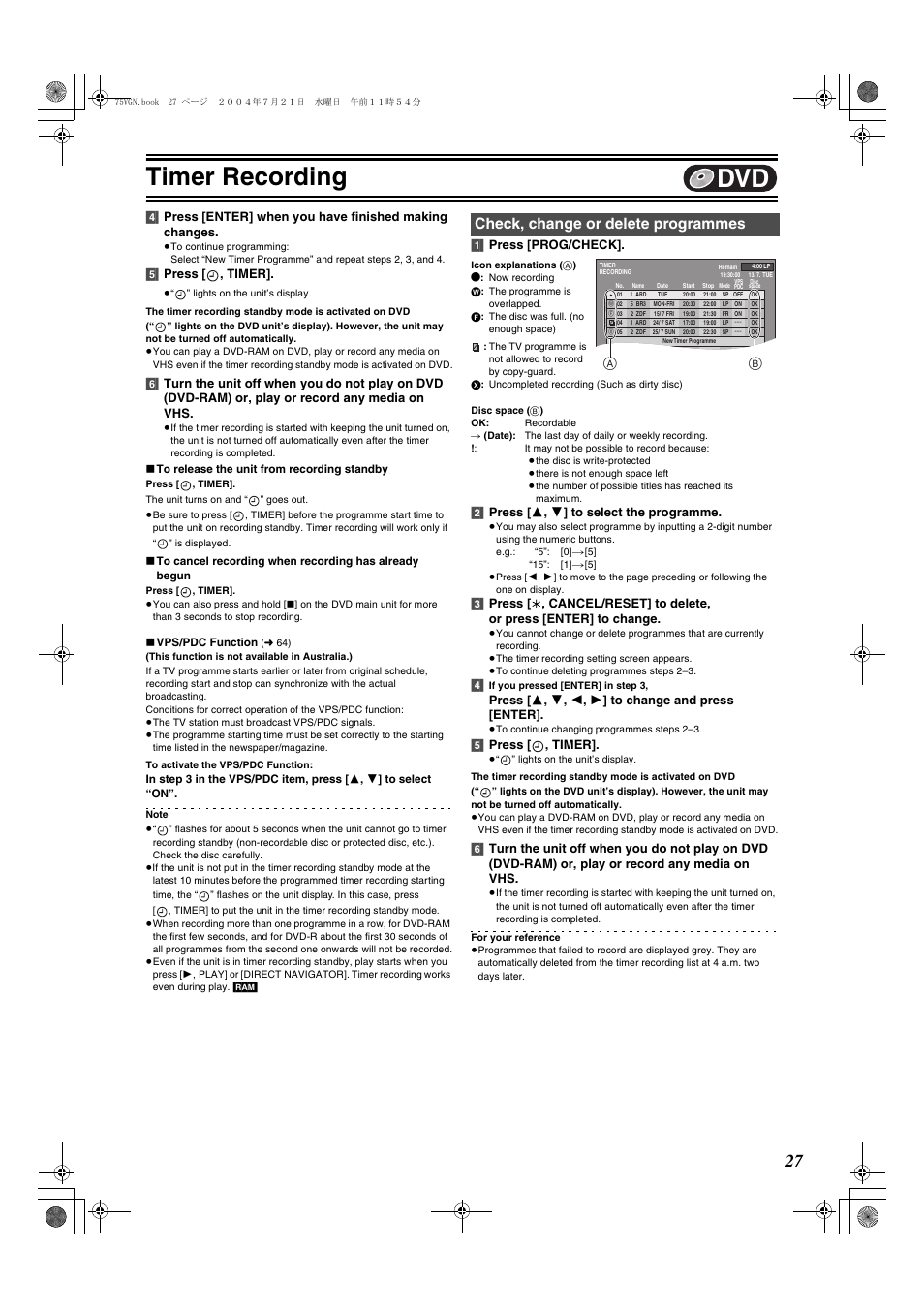 Check, change or delete programmes, Timer recording, 5] press [ , timer | 1] press [prog/check, 2] press [ 3 , 4 ] to select the programme, Press [ 3 , 4 , 2 , 1 ] to change and press [enter | Panasonic DIGA DMR-E75V User Manual | Page 27 / 72