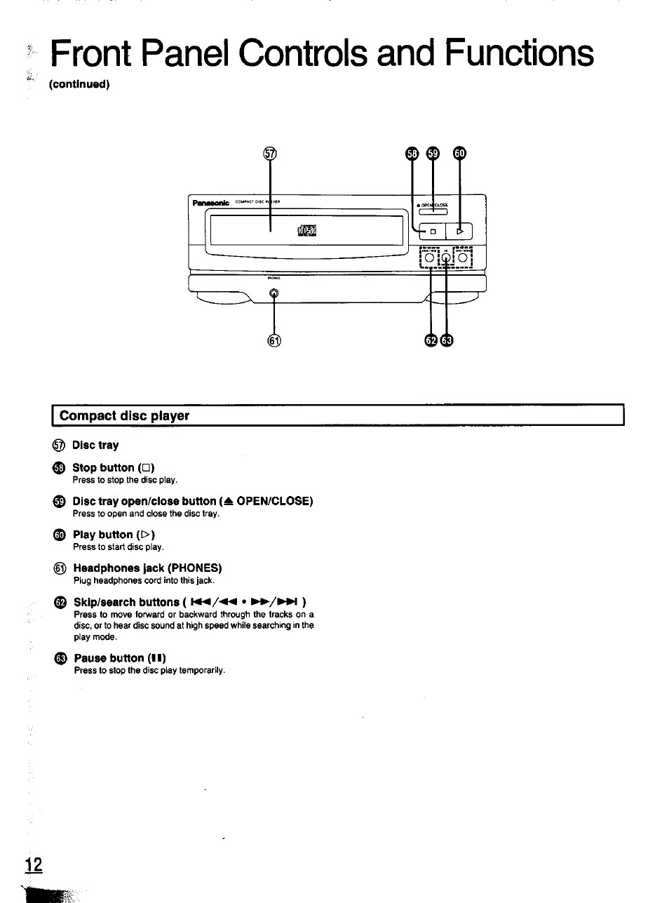 Continued), Disc tray, Stop button (□) | Disc tray open/ciose button open/close), Piay button (>), Headphones jack (phones), Skip/search buttons ( • ►►/►►! ), 0 pause button (ii), Front panel controls and functions | Panasonic SC-CH11 User Manual | Page 11 / 51