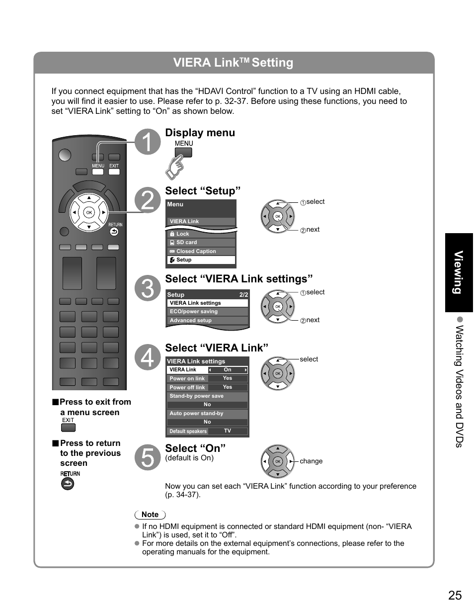 Viera link, Setting, Viewing | Display menu select “setup, Select “viera link settings, Select “viera link, Select “on, Watching v ideos and dvds | Panasonic TC-50PX14 User Manual | Page 25 / 58