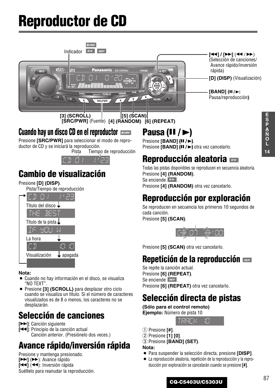Reproductor de cd, Cuando hay un disco cd en el reproductor, Cambio de visualización | Selección de canciones, Avance rápido/inversión rápida, Pausa ( y / 5 ), Reproducción aleatoria, Reproducción por exploración, Repetición de la reproducción, Selección directa de pistas | Panasonic CQ-C5403U User Manual | Page 87 / 108