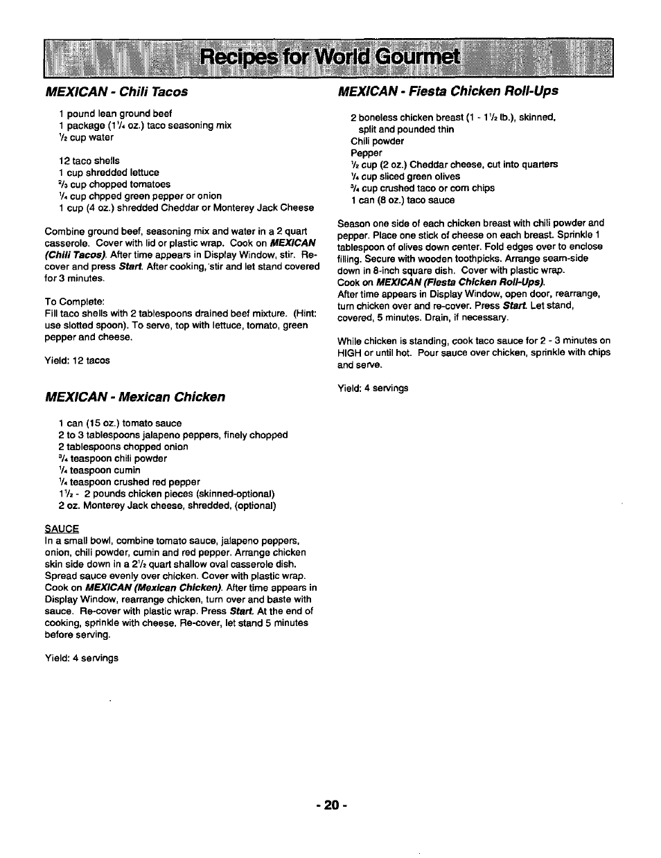 Mexican - chili tacos, Mexican - fiesta chicken roll-ups, Mexican - mexican chicken | For world gour, Mexican, Chili tacos, Fiesta chicken roll-ups | Panasonic GENIUS 1100 NN-S588 User Manual | Page 22 / 56