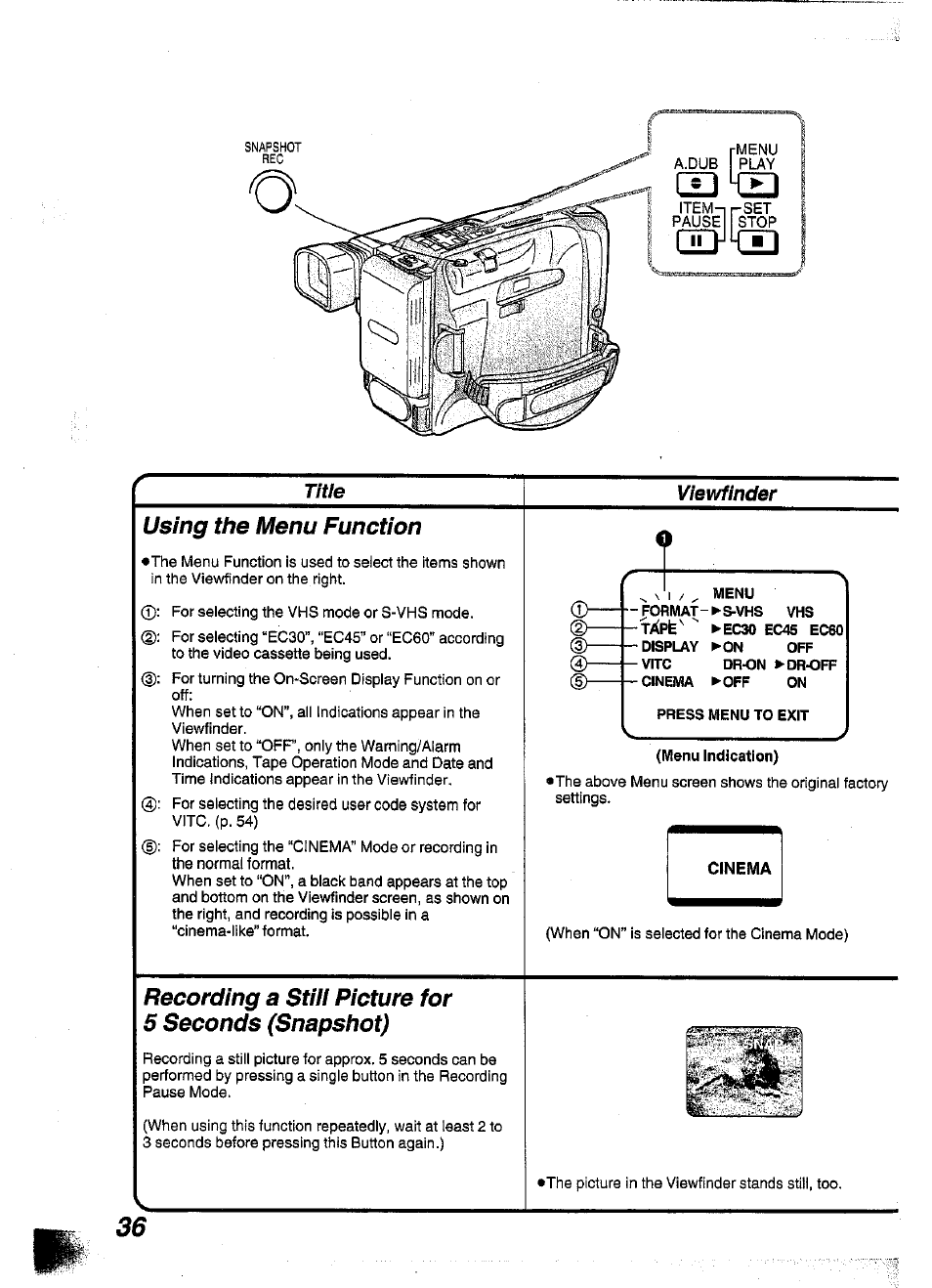 Using the menu function, Recording a stiii picture for 5 seconds (snapshot), Menu indication) | Panasonic NV-S99A User Manual | Page 36 / 65