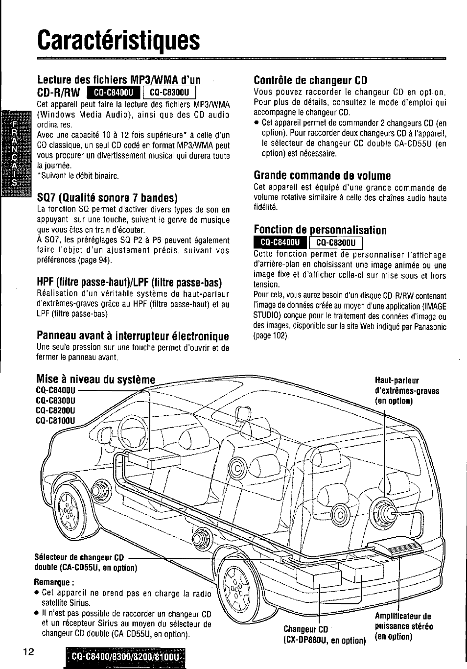 Caractéristiques, Lecture des fichiers ìvip3/wma d’un cd-r/rw, Cq-c8400u | Cq-c830qu, Sq7 (qualité sonore 7 bandes), Rpf (filtre passe-haut)/lpf (filtre passe-bas), Panneau avant à interrupteur électronique, Mise à niveau du système, Contrôle de changeur cd, Grande commande de volume | Panasonic CQ-C8300U User Manual | Page 12 / 176