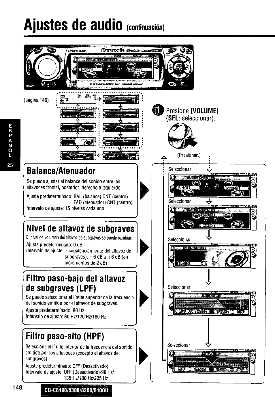 Ajustes de audio (continuación), Presione [volume] {sel: seleccionar), Balance/atenuador | Nivel de altavoz de subgraves, Filtro paso-bajo del altavoz de subgraves (lpf), Filtro paso-alto (hpf), Ajustes de audio, Continuación) | Panasonic CQ-C8300U User Manual | Page 148 / 176