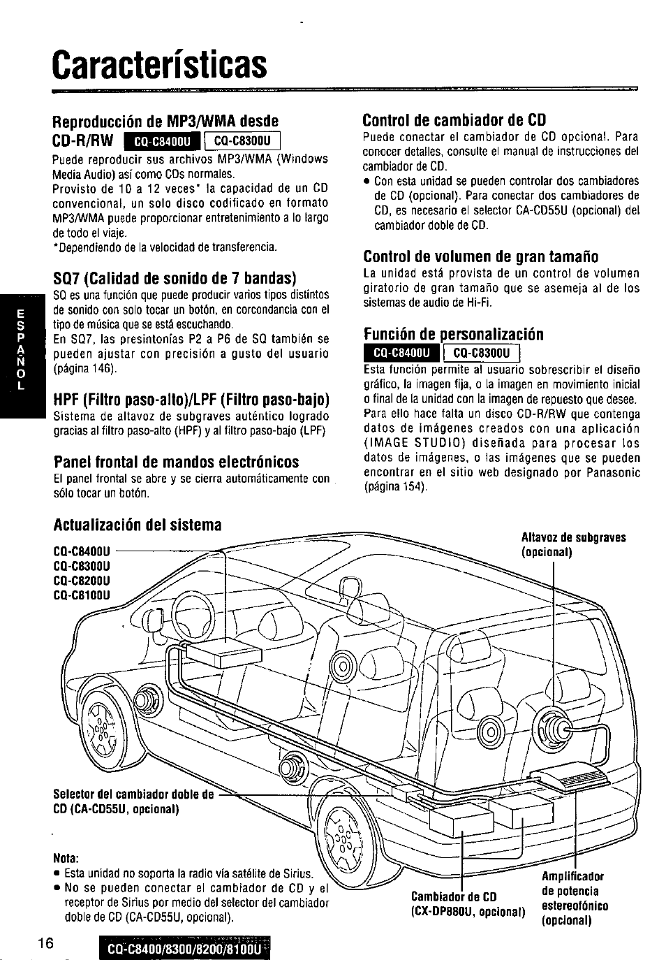 Características, Reproducción de mp3/wma desde cd-r/rw, Sq7 (calidad de sonido de 7 bandas) | Hpf (filtro paso-alto)/lpf (filtro paso-bajo), Panel frontal de mandos electrónicos, Control de cambiador de cd, Control de volumen de gran tamaño, Función de personalización, Actualización del sistema | Panasonic CQ-C8300U User Manual | Page 16 / 176