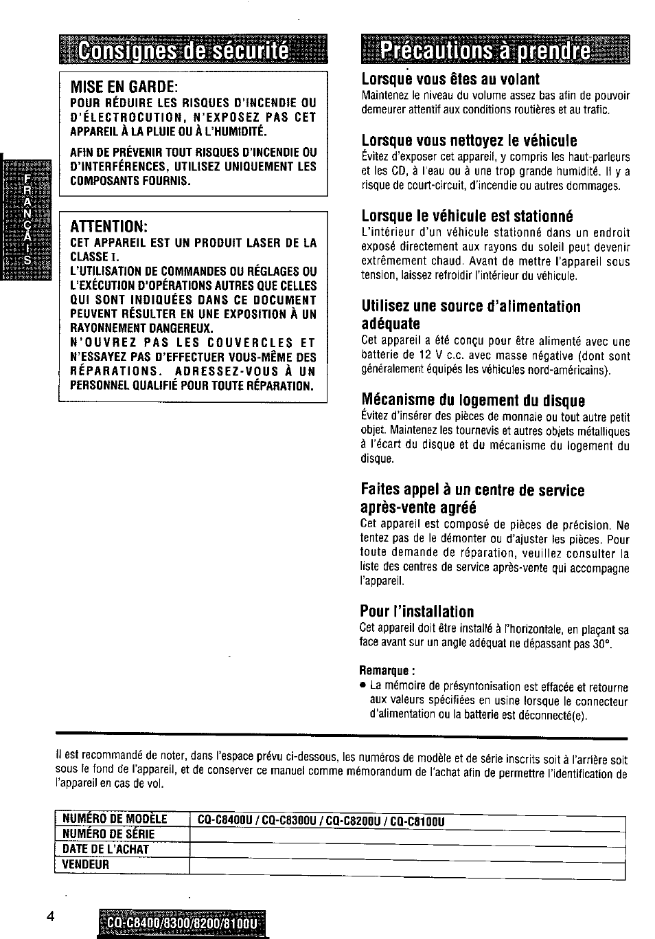 Cpnsi g nés de sécurité, Mise en garde, Attention | Cet appareil est un produit laser de la cussei, Précautions à prend, Lorsque vous êtes au volant, Lorsque vous nettoyez le véhicule, Lorsque le véhicule est stationné, Utilisez une source d’alimentation adéquate, Mécanisme du logement du disque | Panasonic CQ-C8300U User Manual | Page 4 / 176