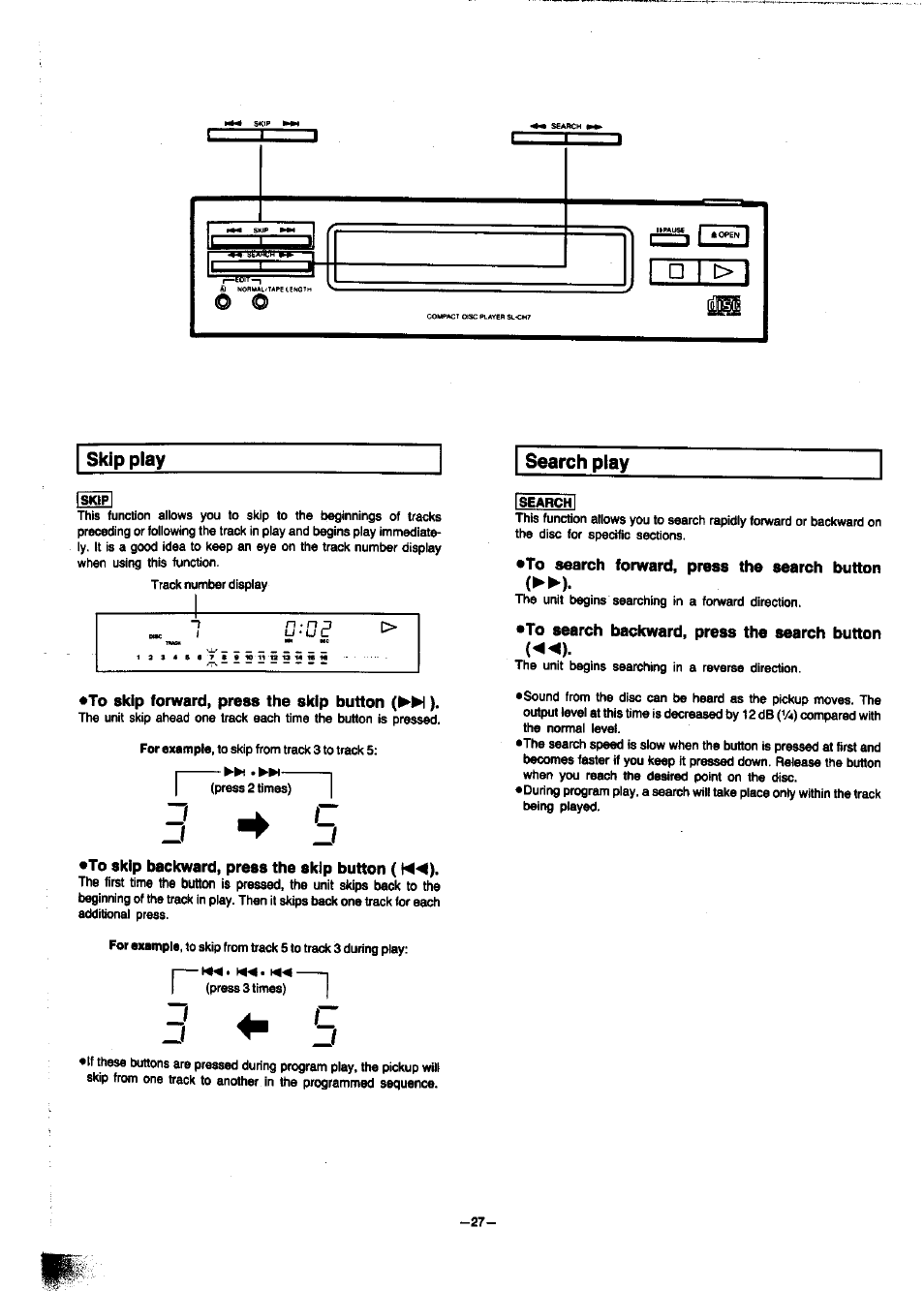 Skip play, To skip forward, press the skip button ), To skip backward, press the skip button ( h^) | Search play, To search forward, press the search button, To search backward, press the search button | Panasonic SC-CH7 User Manual | Page 27 / 61