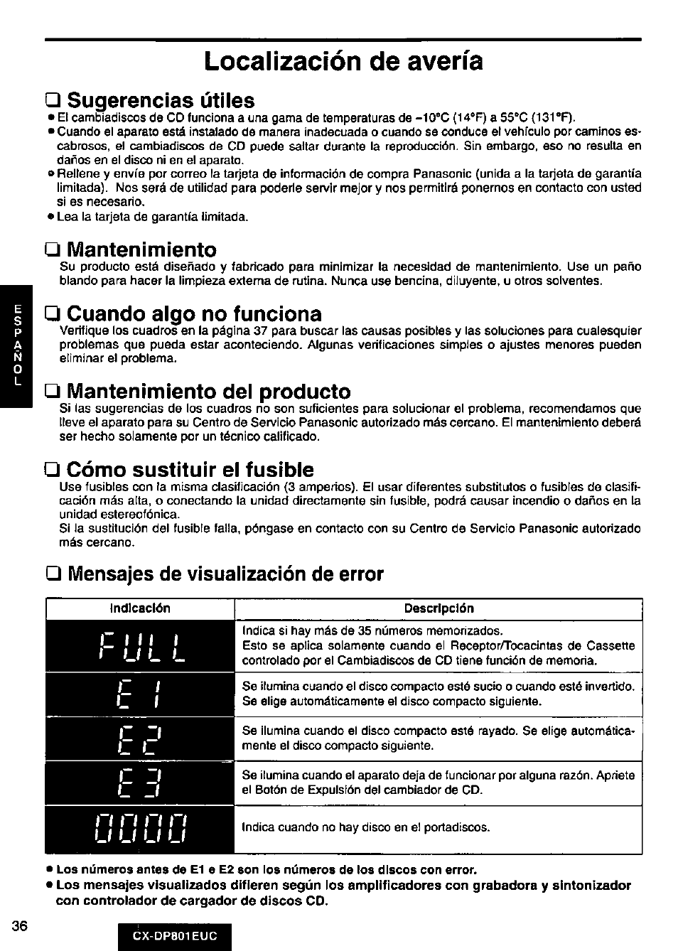 Localización de avería, Sugerencias útiles, Mantenimiento | Cuando algo no funciona, Mantenimiento dei producto, Cómo sustituir el fusible, Mensajes de visualización de error, Locaiización de avería | Panasonic 8-DISC CD CHANGER CX-DP801EUC User Manual | Page 36 / 44