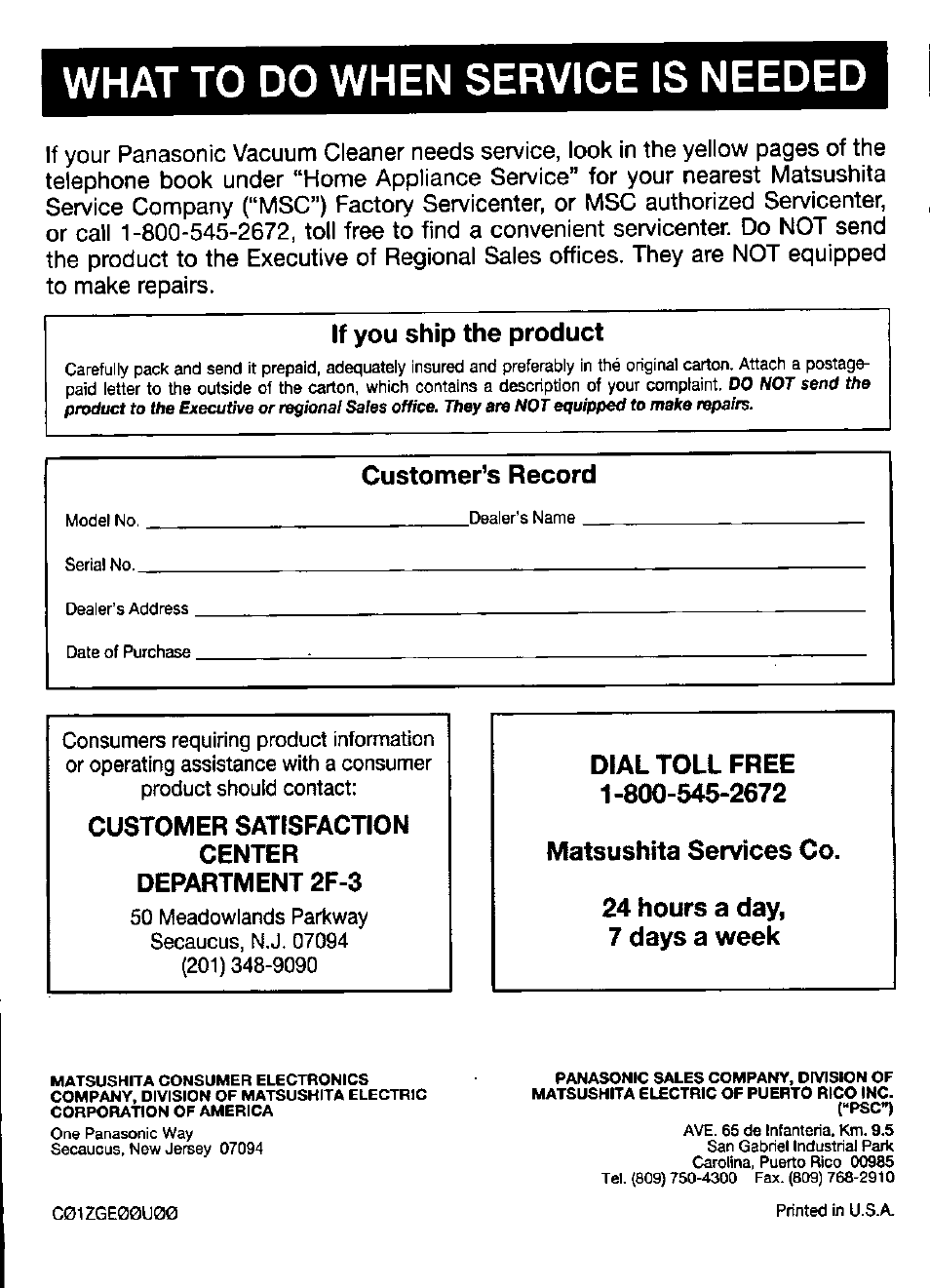 Customer satisfaction center, Department 2f-3, Dial toll free 1-800-545-2672 | Matsushita services co, 24 hours a day, 7 days a week, What to do when service is needed | Panasonic mc-v9620 User Manual | Page 20 / 20