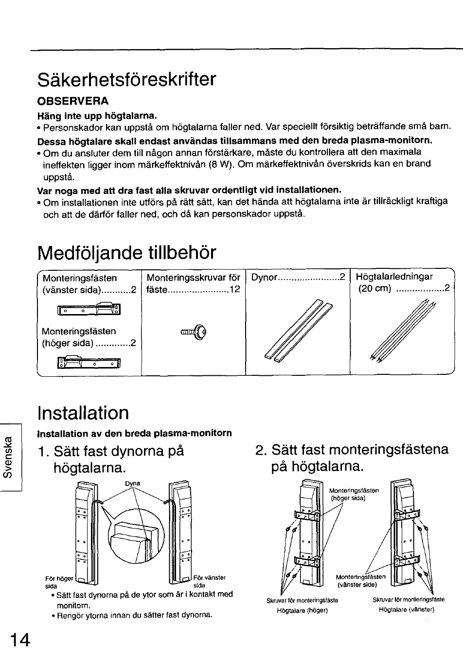 Sake rh etsf ö res krifte r, Medföljande tillbehör, Installation | Satt fast dynorna pä högtalarna, Sätt fast monteringsfästena pä högtalarna | Panasonic TY-SP50PHD3 User Manual | Page 14 / 24