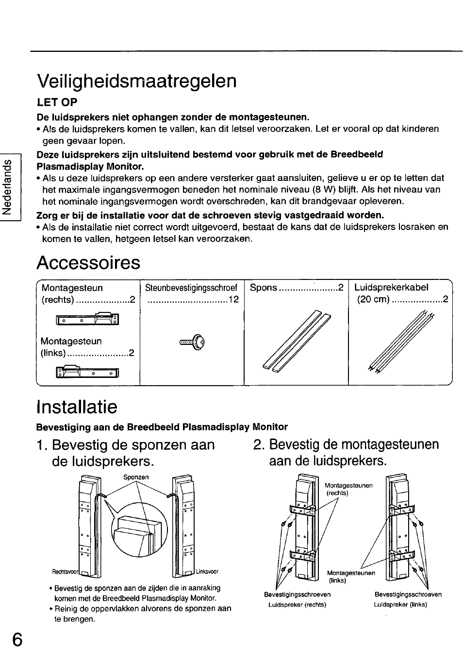 Veiligheidsmaatregelen, Accessoires, Installatie | Accessoires installatie, Bevestig de sponzen aan de luidsprekers, Bevestig de montagesteunen aan de luidsprekers | Panasonic TY-SP50PHD3 User Manual | Page 6 / 24