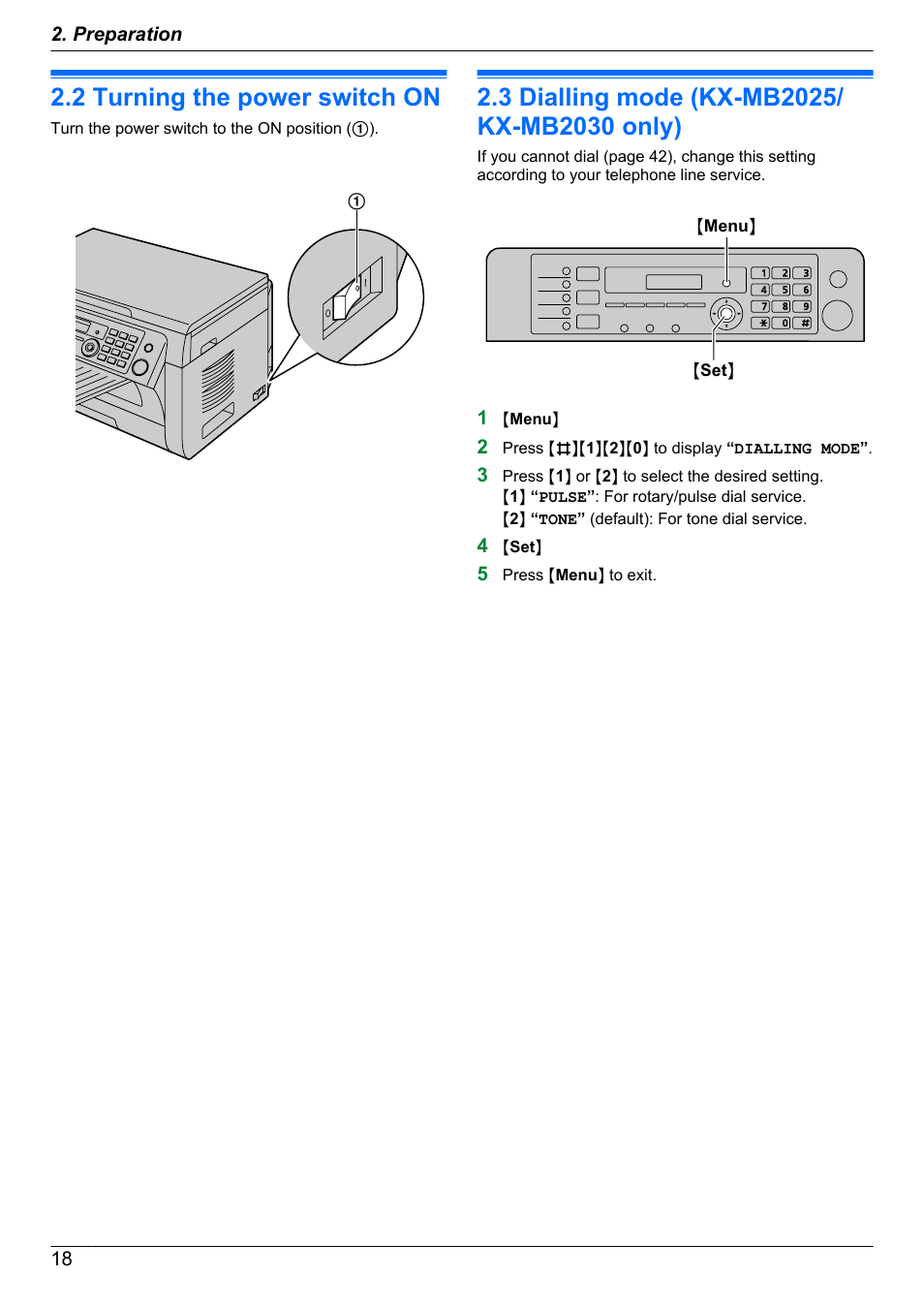 2 turning the power switch on, 3 dialling mode (kx-mb2025/kx-mb2030 only), Turning the power switch on | Dialling mode (kx-mb2025/kx-mb2030 only) | Panasonic KX-MB2030EX User Manual | Page 18 / 124