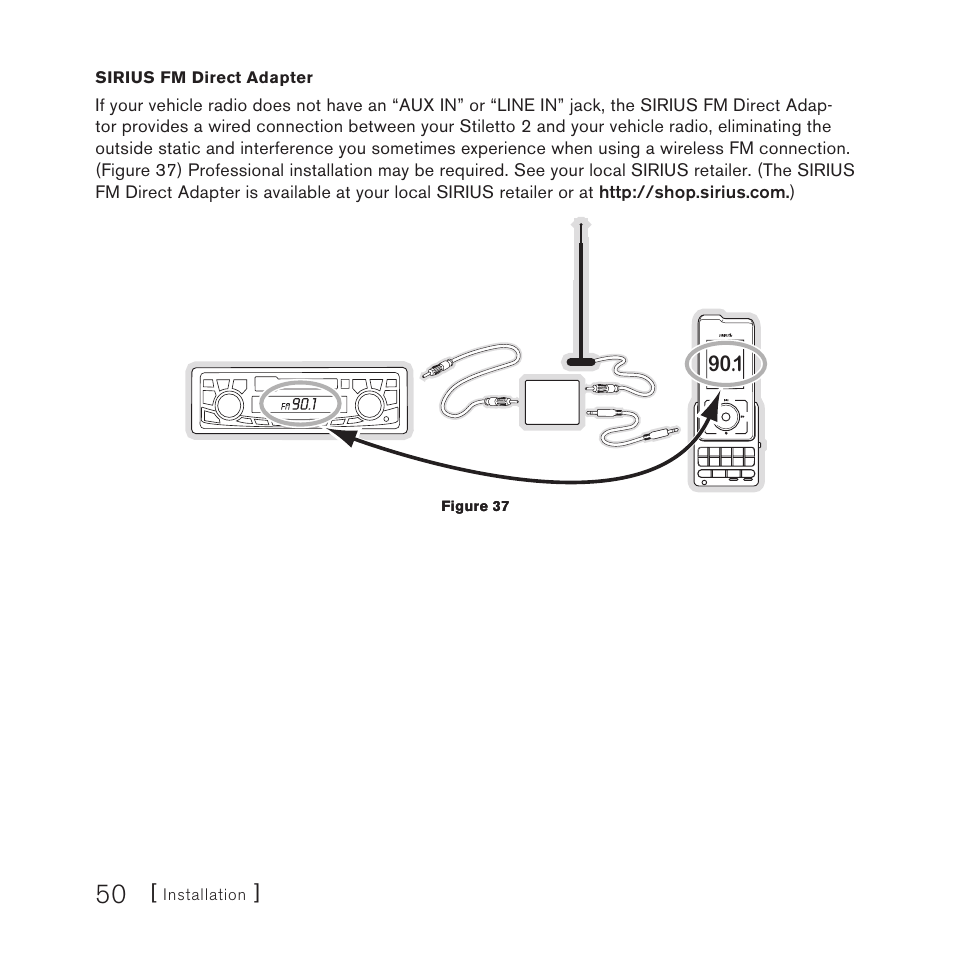 Installation, Sirius fm direct adapter, Vehicle fm antenna | Figure 37 | Panasonic SIRIUS STILETTO 2 User Manual | Page 49 / 63