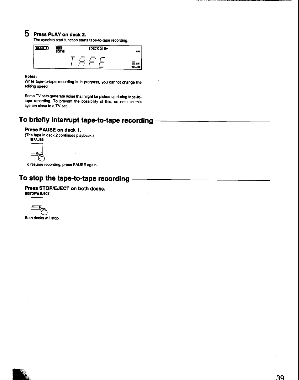 5 press play on deck 2, To briefly interrupt tape-to-tape recording, Press pause on deck 1 | To stop the tape-to-tape recording, Press stop/eject on both decks, Press play on deck 2 | Panasonic SC-CH60 User Manual | Page 39 / 60