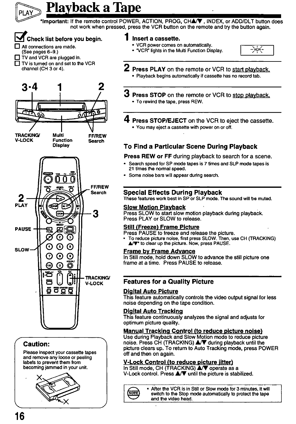 Playback a tape, Caution, 3 press stop on the remote or vcr to stop playback | Press stop/eject on the vcr to eject the cassette, To find a particular scene during playback, Special effects during playback, Features for a quality picture, Auto features for a quality picture, Special effects playback | Panasonic OMNIVISION PV-8450 User Manual | Page 16 / 36