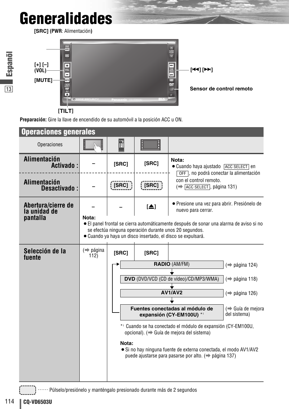 Generalidades, Espanõl, Operaciones generales | Alimentación activado : selección de la fuente, Abertura/cierre de la unidad de pantalla, Alimentación desactivado | Panasonic CQ-VD6503U User Manual | Page 114 / 150