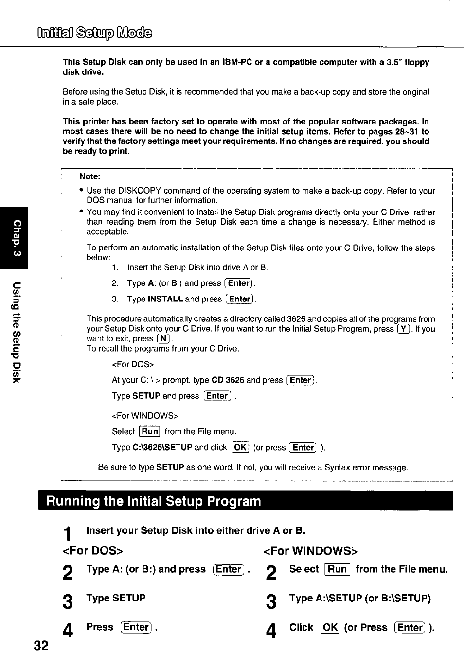 Note, Insert your setup disk into either drive a or b, For dos> <for windows | Panasonic KX-P3626 User Manual | Page 32 / 76