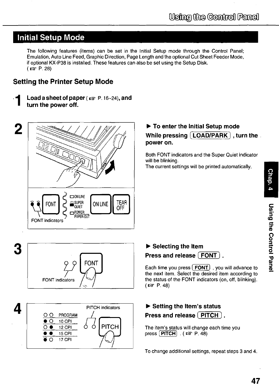 Setting the printer setup mode, To enter the initial setup mode, While pressing [ load/park ] , turn the power on | Selecting the item press and release [ font, Initial setup mode | Panasonic KX-P3626 User Manual | Page 47 / 76