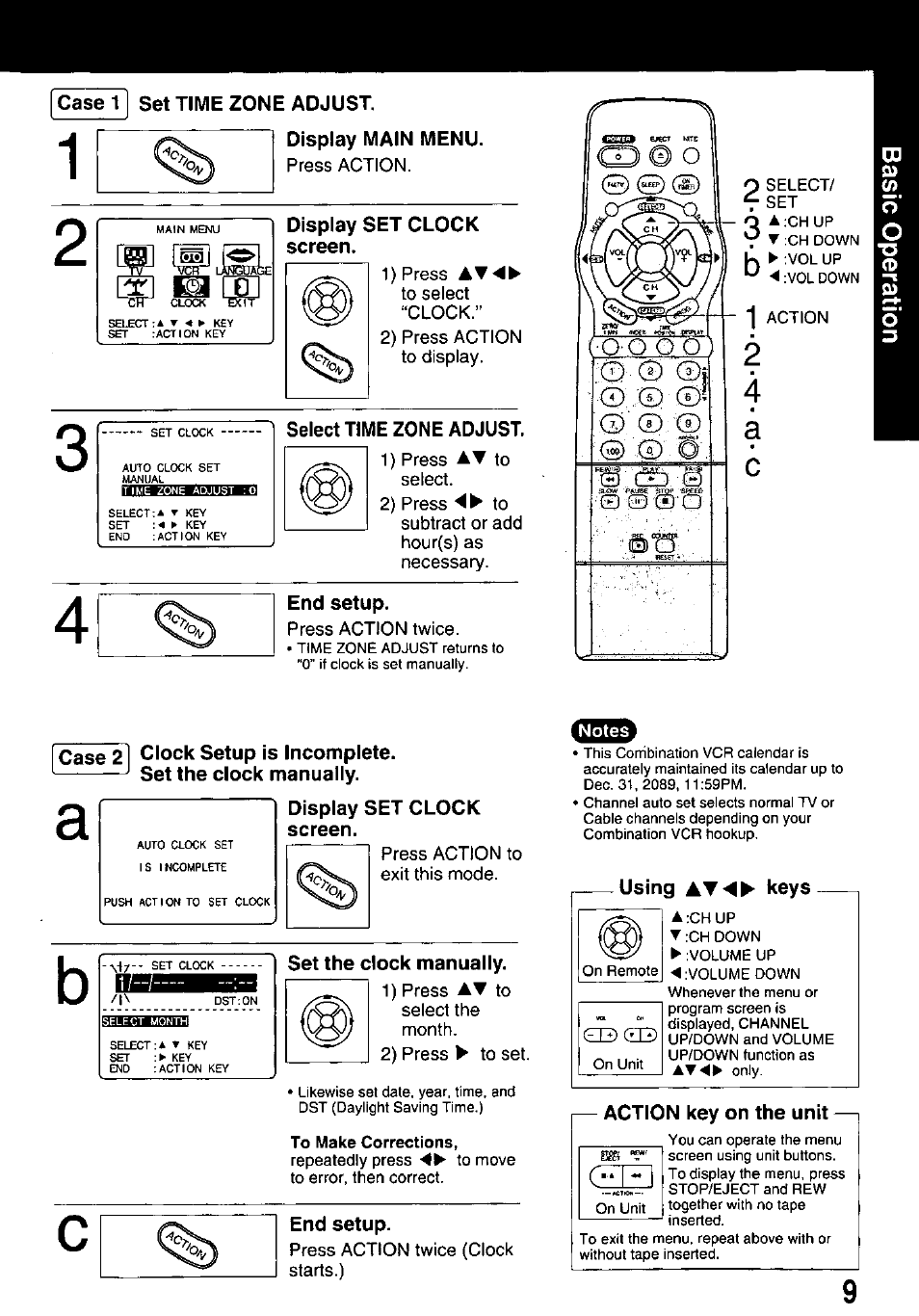 Case 1 set time zone adjust, Display main menu, Display set clock screen | Select time zone adjust, End setup, Case 2, Clock setup is incomplete. set the clock manually, Set the clock manually, Using awo^ keys, Action key on the unit | Panasonic PV M939 User Manual | Page 9 / 48