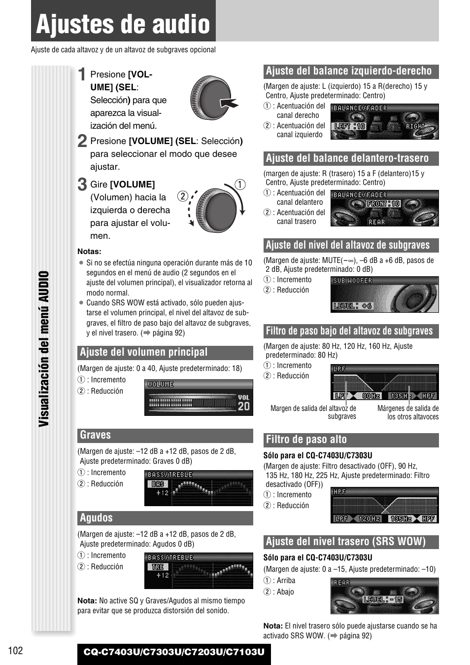 Como sea necesario, Ajustes de audio, Visualización del menú audio | Ajuste del volumen principal, Graves, Agudos, Ajuste del balance izquierdo-derecho, Ajuste del balance delantero-trasero, Ajuste del nivel del altavoz de subgraves, Filtro de paso bajo del altavoz de subgraves | Panasonic C7203U User Manual | Page 102 / 114