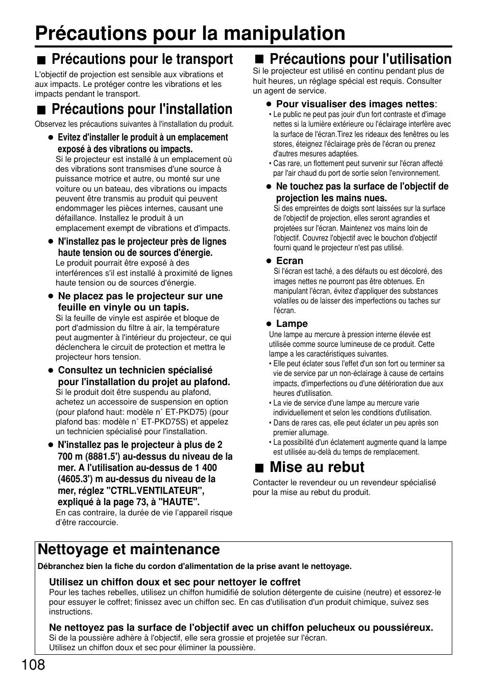 Précautions pour la manipulation, 108 précautions pour le transport, Précautions pour l'installation | Précautions pour l'utilisation, Mise au rebut, Nettoyage et maintenance | Panasonic PT-D7600U User Manual | Page 108 / 112