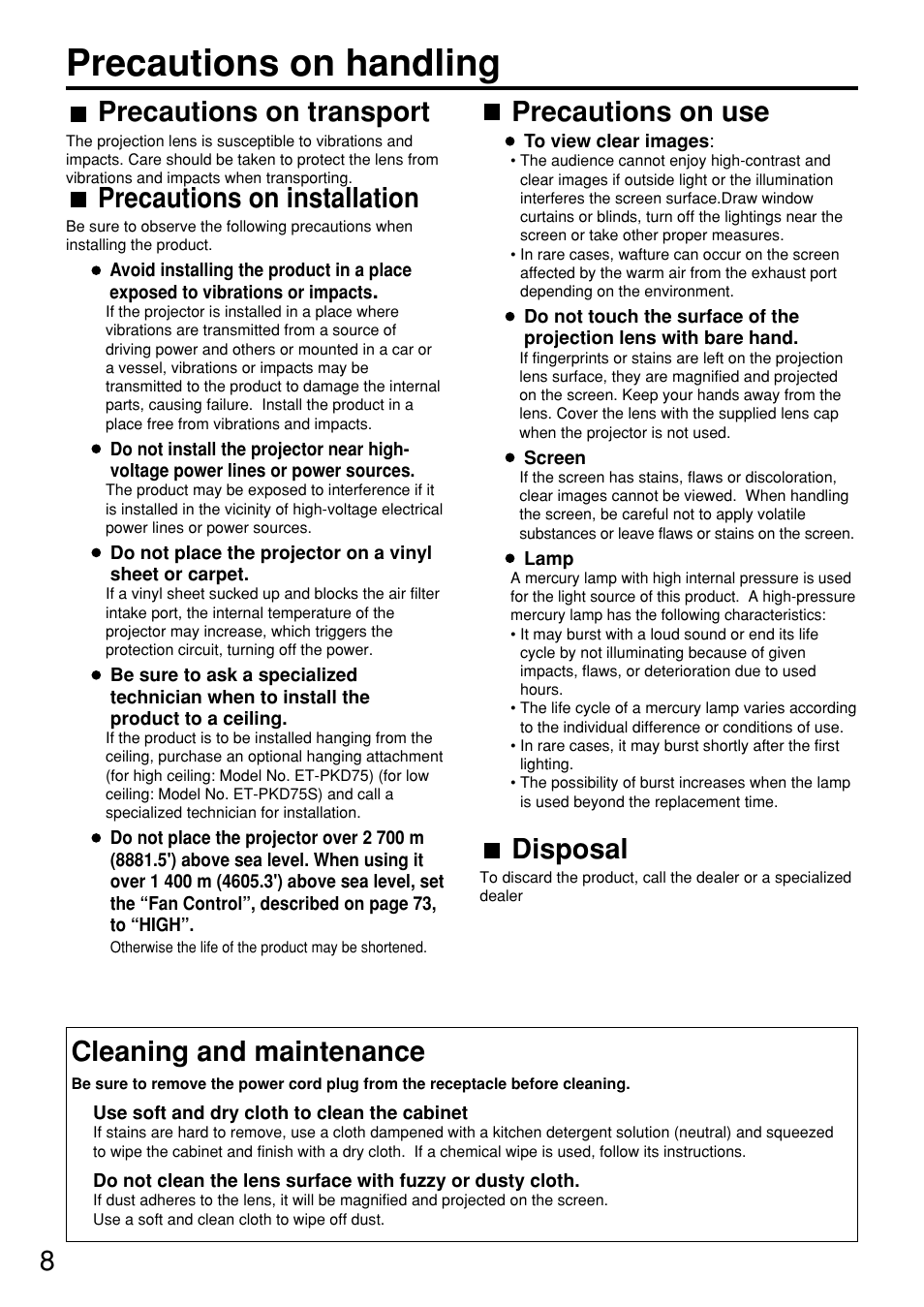 Precautions on handling, Precautions on transport, Precautions on installation | Precautions on use, Disposal, Cleaning and maintenance | Panasonic PT-D7600U User Manual | Page 8 / 112