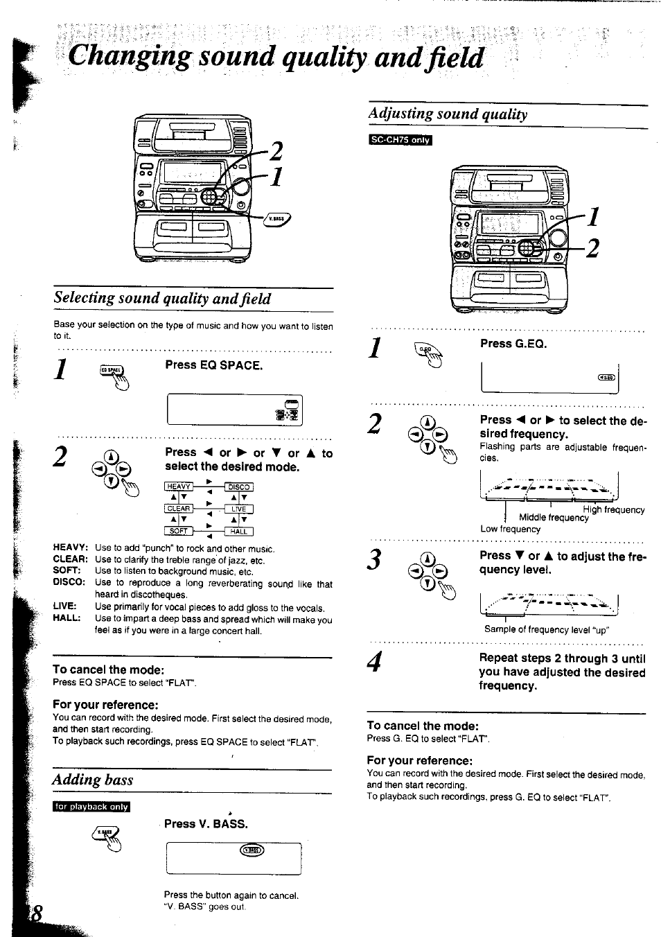 Press eq space, Press ◄ or ► or ▼ or select the desired mode, To cancel the mode | For your reference, Press v. bass, Press g.eq, Press or ^ to select the desired frequency, Selecting sound quality and field, Adding bass, Adjusting sound quality | Panasonic SC-CH75 User Manual | Page 18 / 40