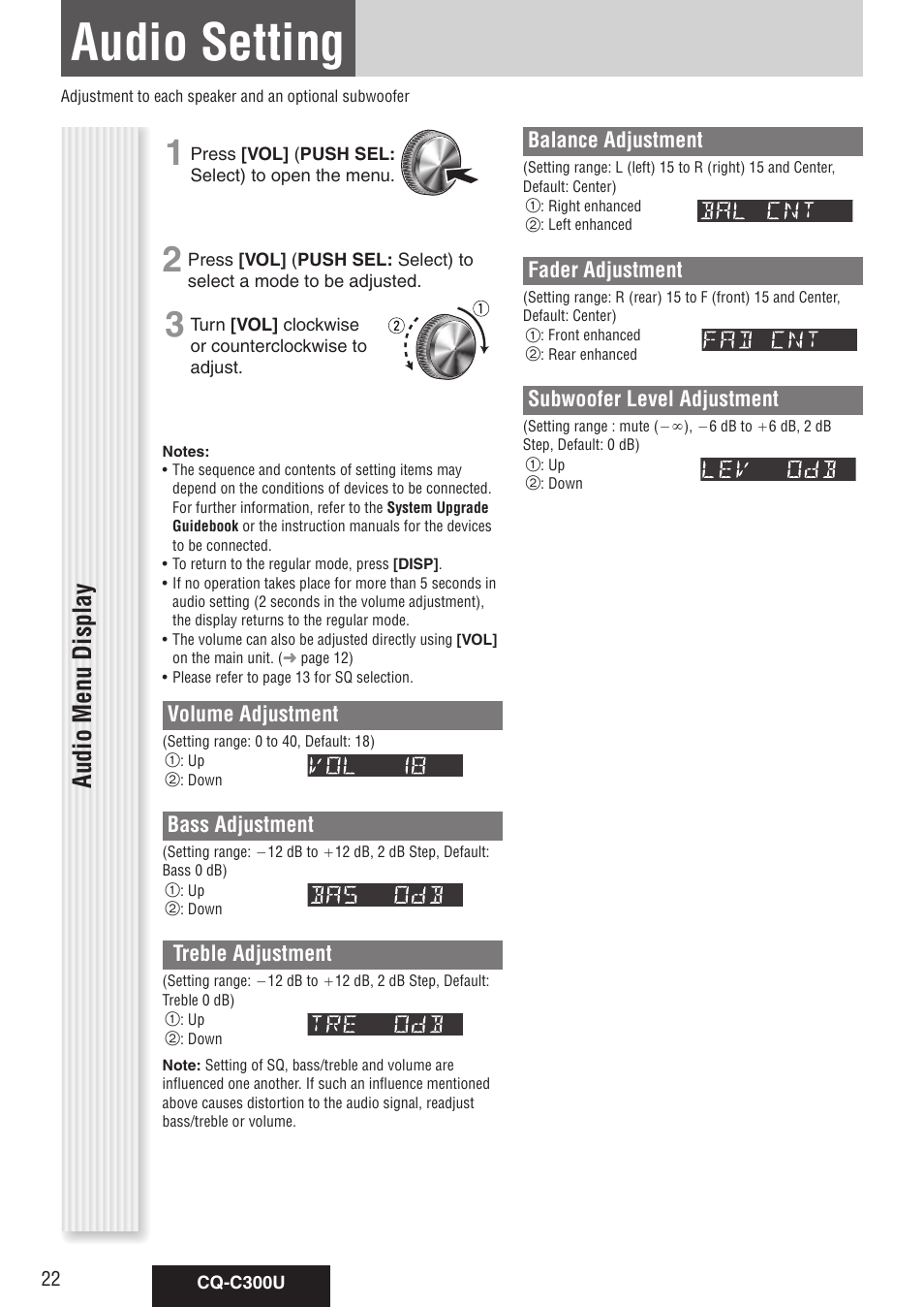 As needed, Audio setting, Audio menu display | Volume adjustment, Bass adjustment, Treble adjustment, Balance adjustment, Fader adjustment, Subwoofer level adjustment | Panasonic CQ-C300U User Manual | Page 22 / 88