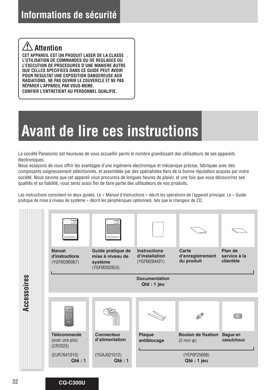 Avant de lire ces instructions, Informations de sécurité, Accessoires | Attention, Cq-c300u, Qté : 1 jeu, Qté : 1, Qtй : 1 | Panasonic CQ-C300U User Manual | Page 32 / 88