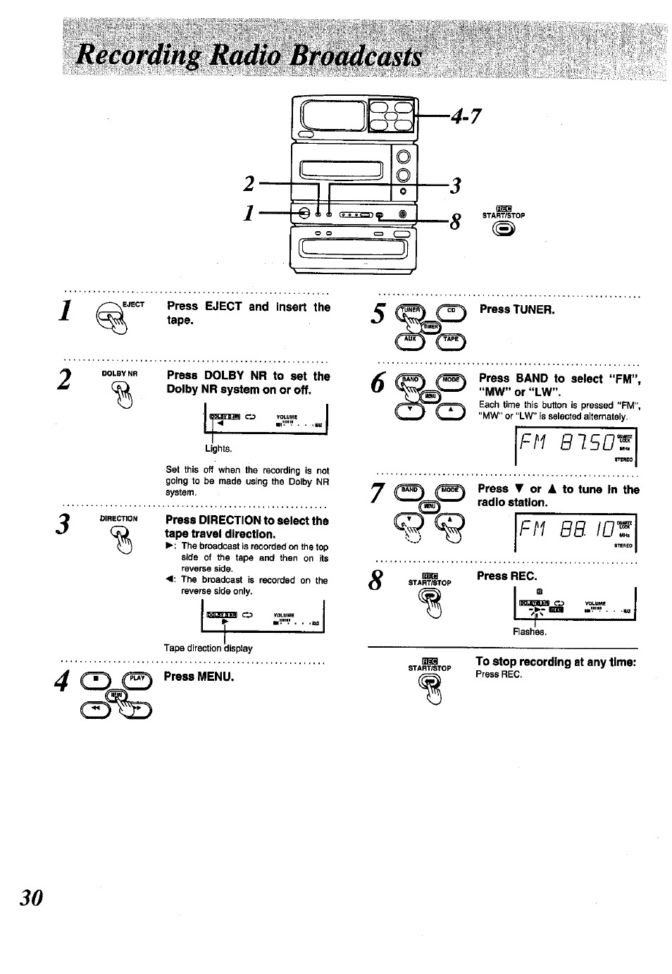 Press eject and insert the tape, Press tuner, Press band to select “fm”, “mw” or ”lw | Band^ press t or ▲ to tune in the, Press rec, Ss9 to stop recording at any time | Panasonic SC-CH150 User Manual | Page 30 / 48