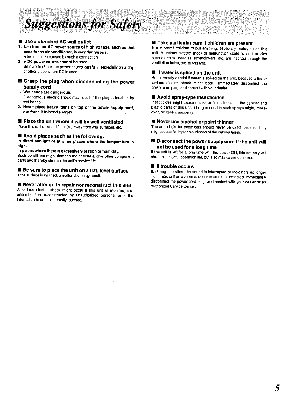 N use a standard ac wall outlet, 9 place the unit where it will be well ventilated, 9 avoid places such as the following | 9 take particular care if children are present, 9 if water is spilled on the unit, 9 avoid spray-type insecticides, 9 never use alcohol or paint thinner, 9 if trouble occurs | Panasonic SC-CH150 User Manual | Page 5 / 48