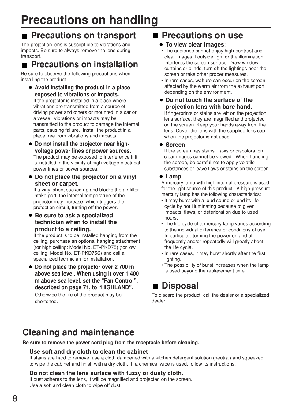Precautions on handling, Precautions on transport, Precautions on installation | Precautions on use, Disposal, Cleaning and maintenance | Panasonic PT-D7700E User Manual | Page 8 / 106