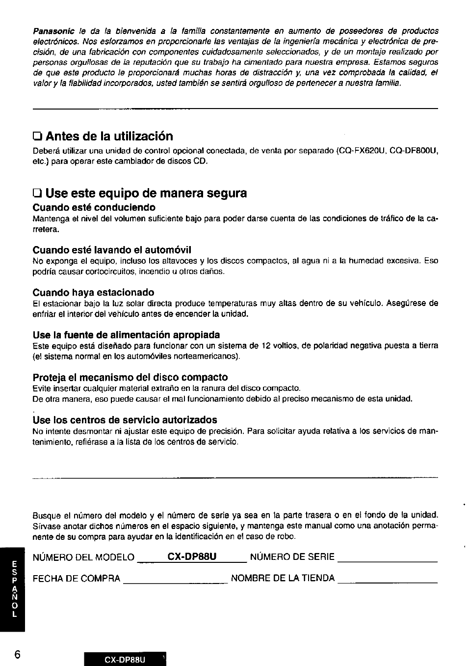 Antes de la utilización, Use este equipo de manera segura, Cuando esté lavando el automóvil | Cuando haya estacionado, Proteja el mecanismo del disco compacto, Use ios centros de servicio autorizados, Cx-dp88u | Panasonic Cx-dp88u User Manual | Page 6 / 48