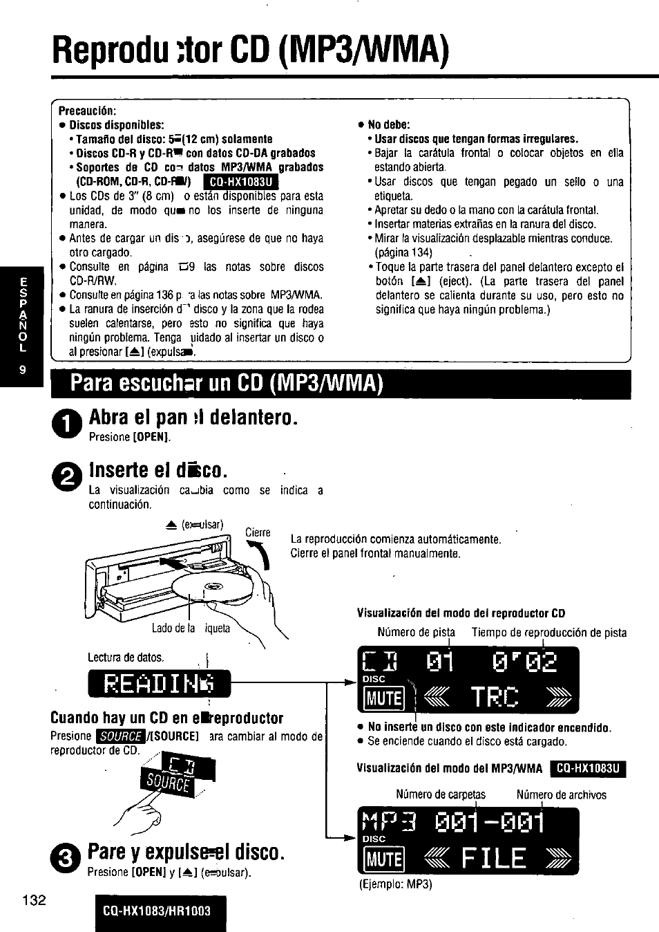 Reprodu лог cd (mp3/wma), Precaución, No debe | Abra el pan ¡i delantero, Inserte el dico, Visualización del modo del reproductor cd, No inserte un disco con este indicador encendido, Visualización del modo del mp3/wma, Pare y expulse^el disco, R i lt | Panasonic Removable Full Front MP3 WMA /Receiver with CD Changer Control CQ-HR1003U User Manual | Page 132 / 172