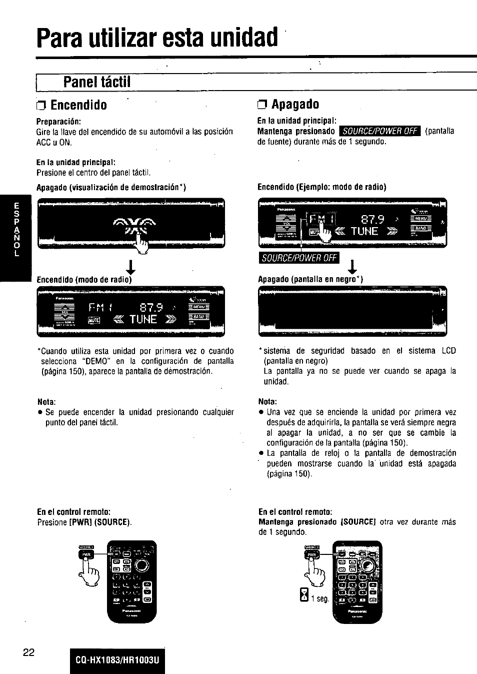 Para utilizar esta unidad, Panel táctil, Nota | En el control remoto, Encendido, Apagado | Panasonic Removable Full Front MP3 WMA /Receiver with CD Changer Control CQ-HR1003U User Manual | Page 22 / 172