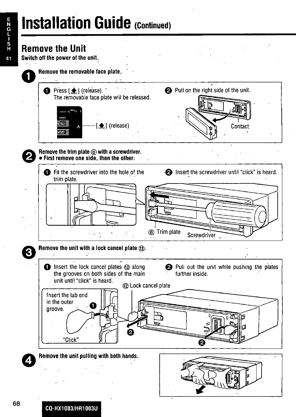 Installation guide, Remove the unit | Panasonic Removable Full Front MP3 WMA /Receiver with CD Changer Control CQ-HR1003U User Manual | Page 68 / 172