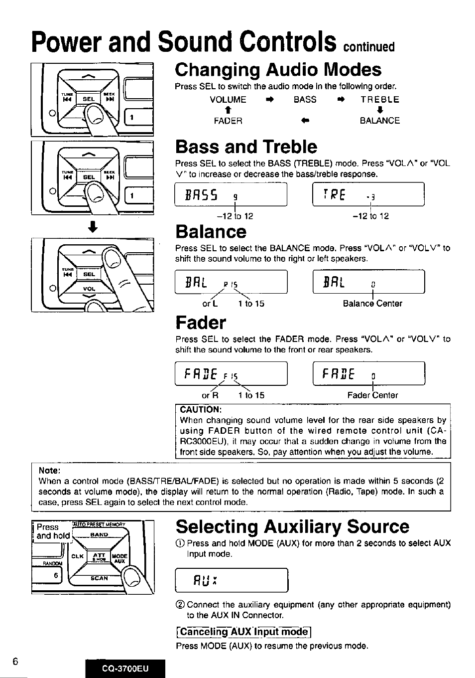 Power and sound controls continued, Changing audio modes, Bass and treble | Balance, Fader, Selecting auxiliary source, Power and sound controls | Panasonic CQ3700EU User Manual | Page 6 / 28