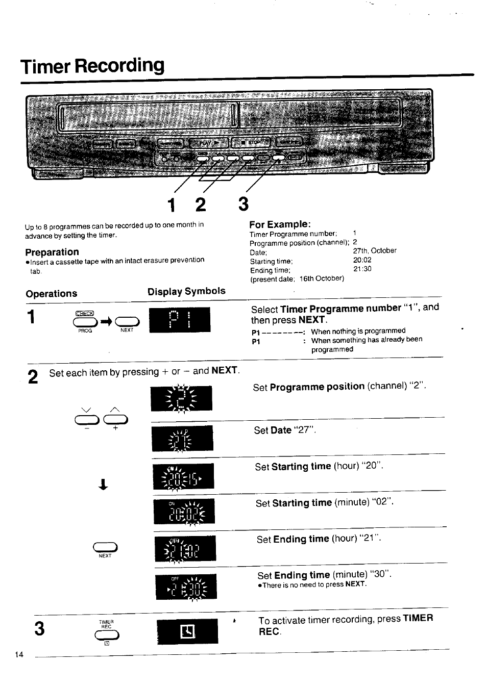 Preparation, Operations, Select timer programme number “1 ”, and | Then press next, 2 set each item by pressing + or - and next, Set programme position (channel) “2, Set date "27, Set starting time (hour) "20, Set starting time (minute) "02, Set ending time (hour) “21 | Panasonic NV-SD1 Series User Manual | Page 14 / 20