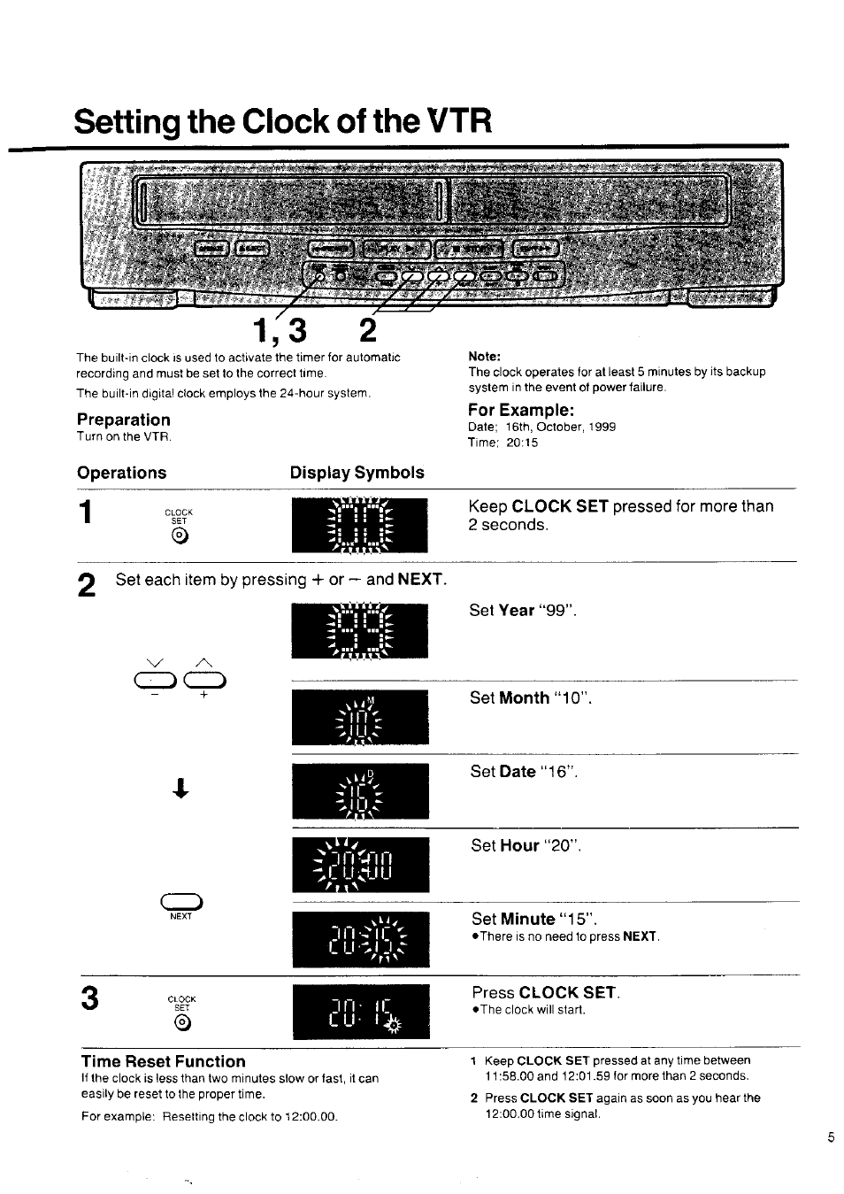 Setting the clock of the vtr, Preparation, For example | Display symbols, Keep clock set pressed for more than 2 seconds, 2 set each item by pressing + or — and next, Set year “99, Set month “10, Set date “16, Set hour “20 | Panasonic NV-SD1 Series User Manual | Page 5 / 20