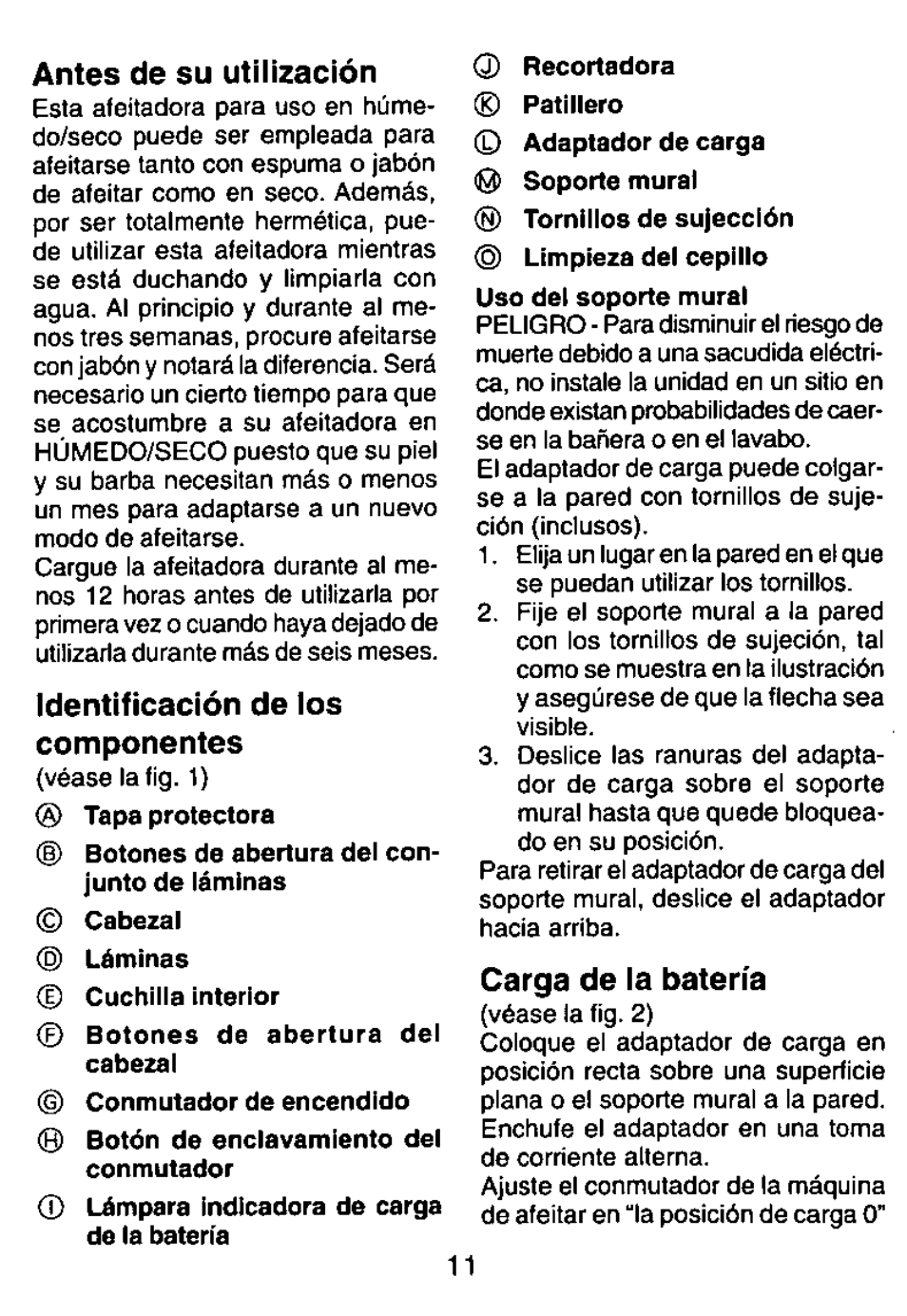 Antes de su utilización, Identificación de los componentes, Carga de la batería | Panasonic RECHARGEABLE SHAVER ES4011 User Manual | Page 11 / 16
