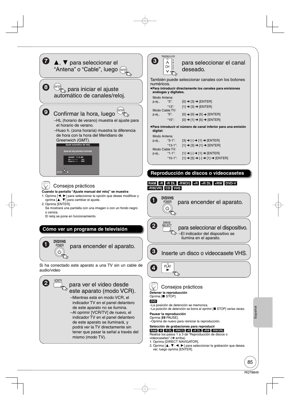 Para seleccionar el “antena” o “cable”, luego, Para encender el aparato, Para seleccionar el canal deseado | Para ver el video desde este aparato (modo vcr), Para seleccionar el dispositivo, Inserte un disco o videocasete vhs, Consejos prácticos, Cómo ver un programa de televisión, Reproducción de discos o videocasetes | Panasonic DMR-EZ37V User Manual | Page 85 / 88