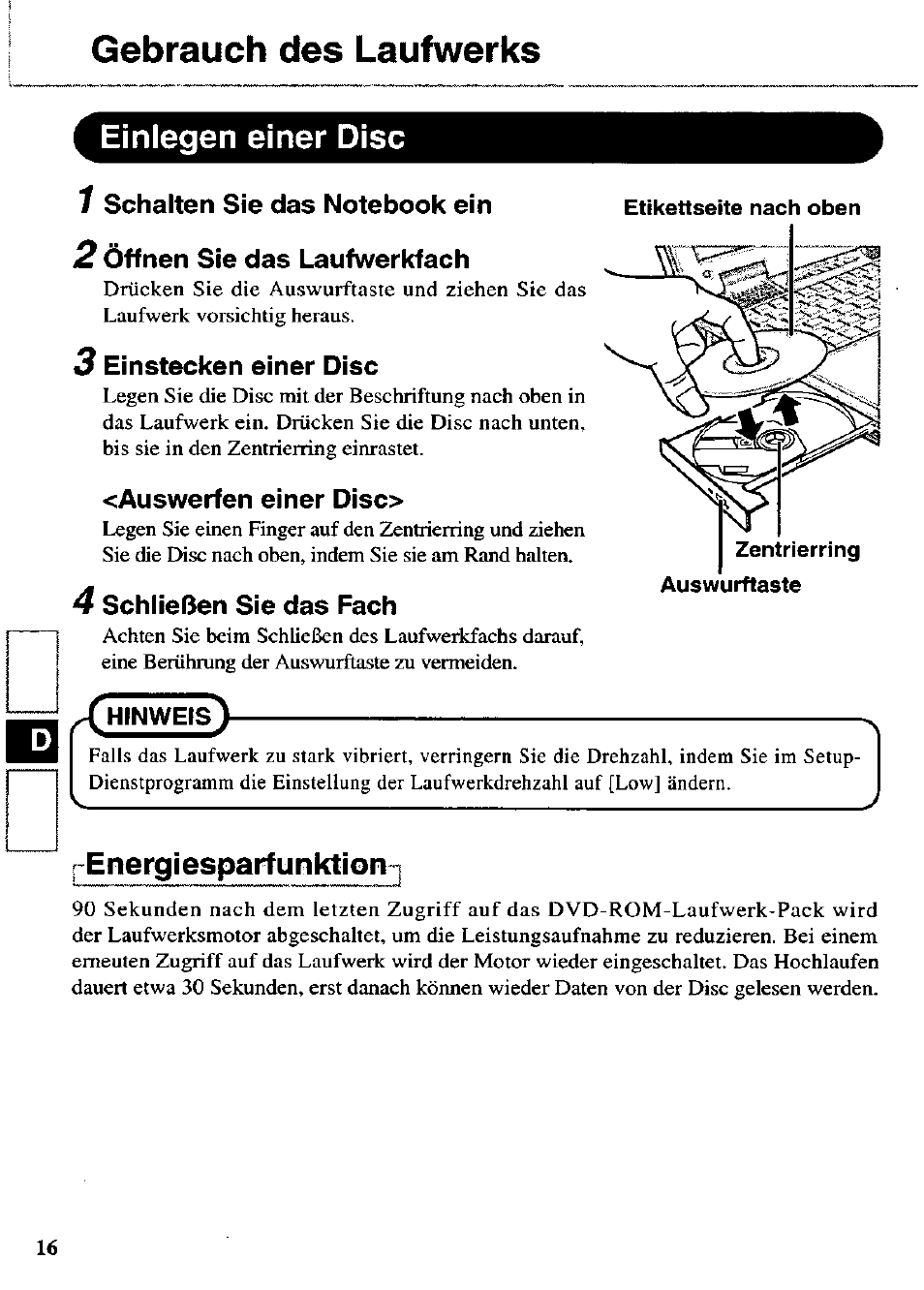 Einlegen einer disc, 1 schalten sie das notebook ein, 2 öffnen sie das laufwerkfach | 3 einstecken einer disc, Auswerfen einer diso, 4 schließen sie das fach, Hinweis, Energiesparfunktiorig, Gebrauch des laufwerks | Panasonic CF-VDD723 User Manual | Page 16 / 28