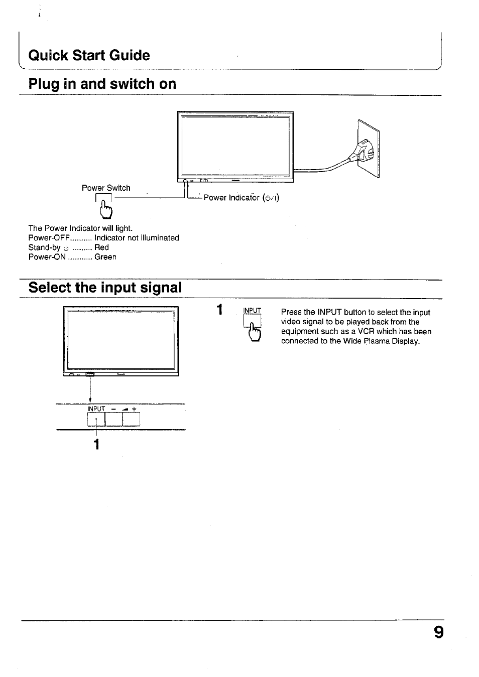 Quick start guide, Piug in and switch on, Select the input signal | Plug in and switch on, Quick start guide piug in and switch on, Select the input signal 1 | Panasonic TC 42P1F User Manual | Page 9 / 32