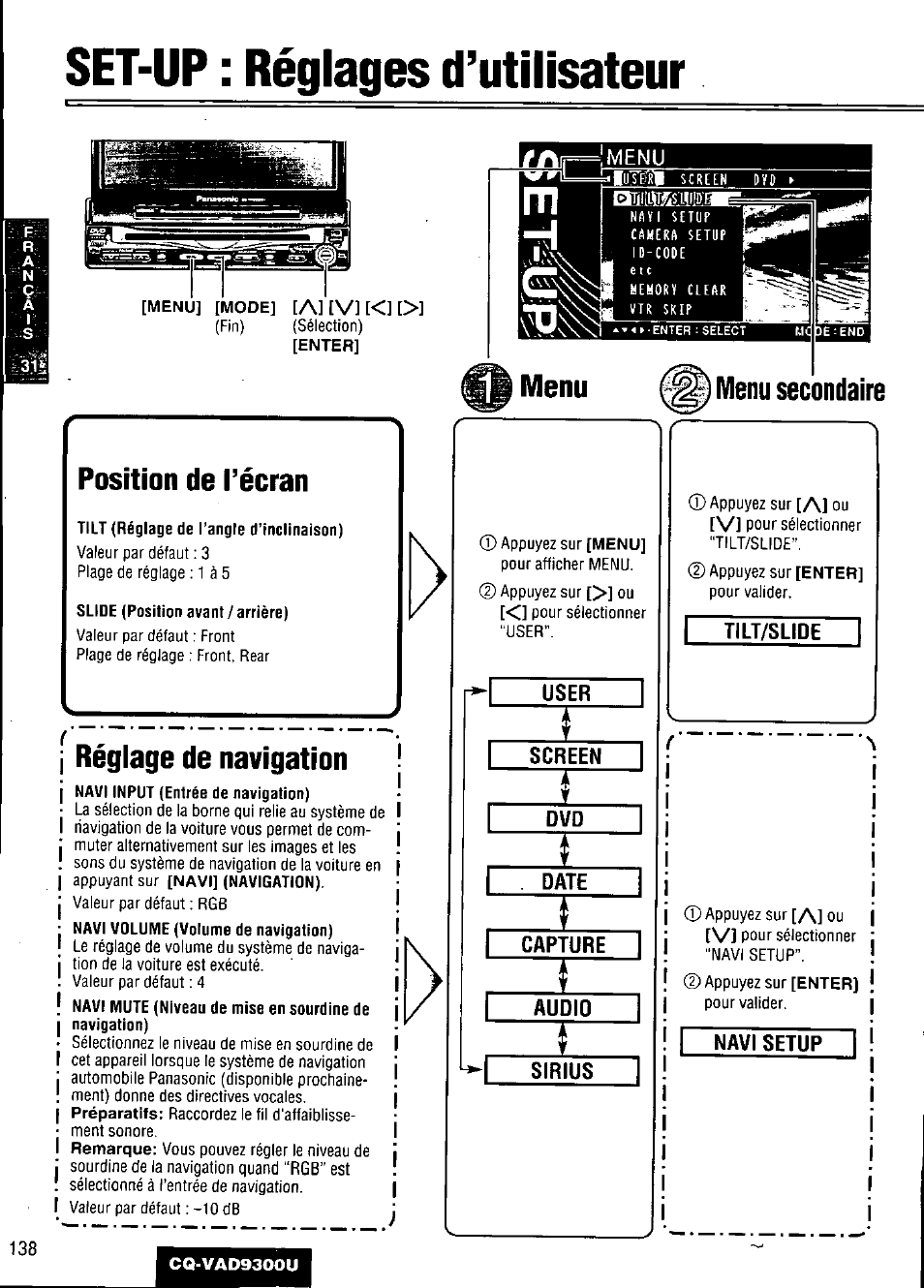 Set-up ; réglages d’utilisateur, Menu secondaire, Position de récran | Tilt (réglage de l’angle d’inclinaison), Slide (position avant / arrière), Réglage de navigation, User, Screen, Date, Capture | Panasonic CQ VAD9300U User Manual | Page 138 / 304