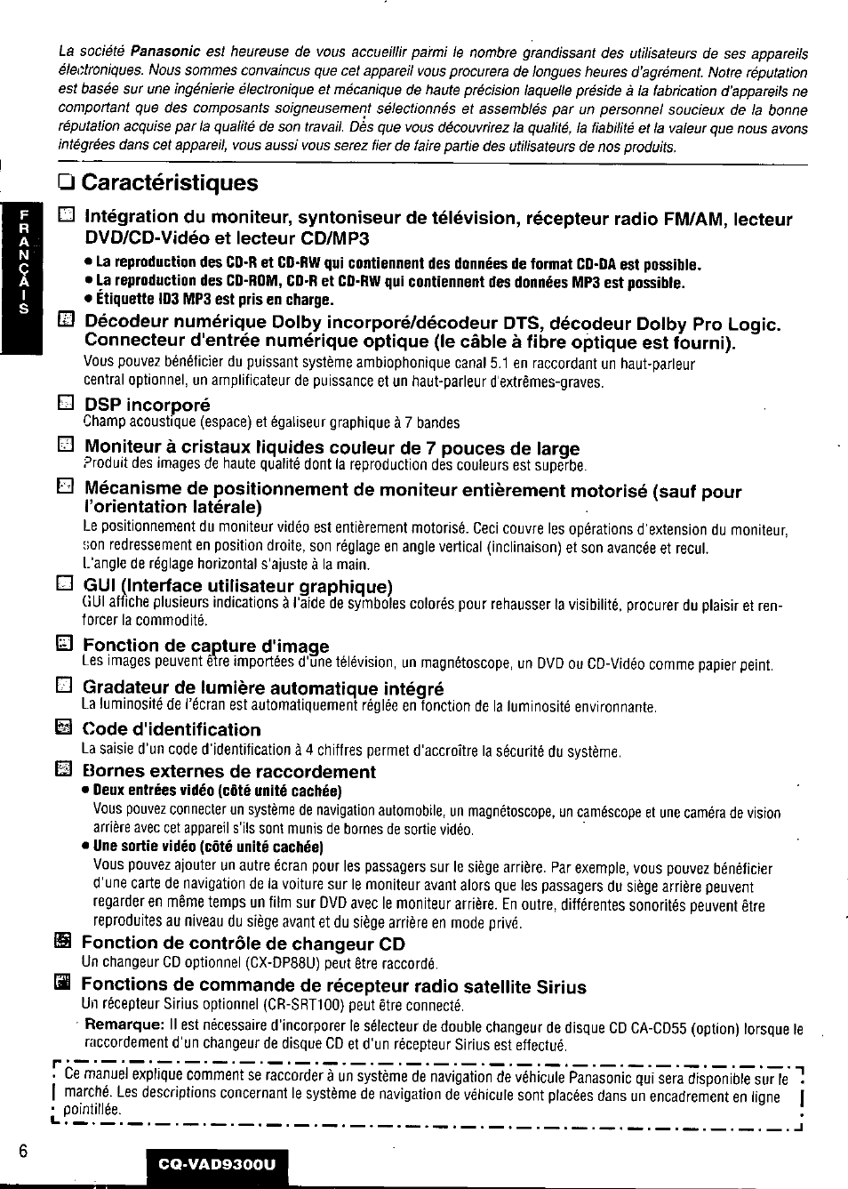 Eü] dsp incorporé, Gui (interface utilisateur graphique), El gradateur de lumière automatique intégré | M code d'identification, Ïm ecornes externes de raccordement, M fonction de contrôle de changeur cd, Caractéristiques | Panasonic CQ VAD9300U User Manual | Page 6 / 304