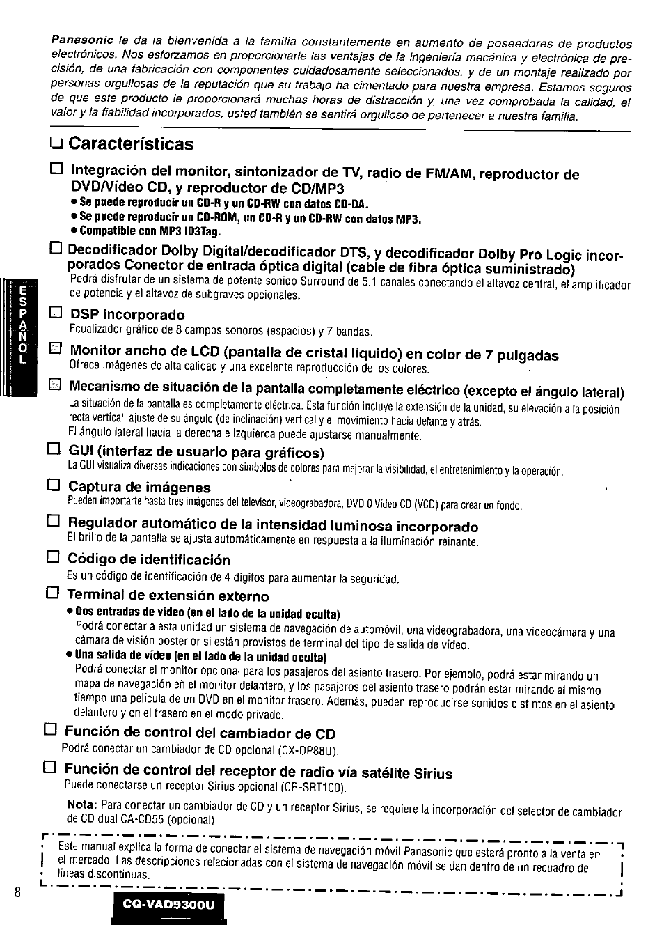 Dsp incorporado, Gui (interfaz de usuario para gráficos), Captura de imágenes | Código de identificación, Terminal de extensión externo, Función de control del cambiador de cd, Características | Panasonic CQ VAD9300U User Manual | Page 8 / 304