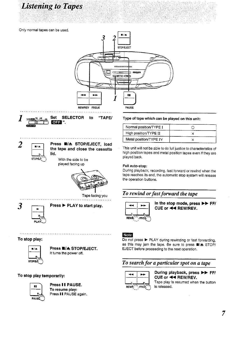 Set selector to “tape, Press ► play to start play, In the stop mode, press ►► ff/ cue or rew/rev | To stop play temporarily, Press 11 pause, During playback, press ►► ff/ cue or ◄◄ rew/rev, Listming to tapes | Panasonic RX-DS11 User Manual | Page 7 / 12