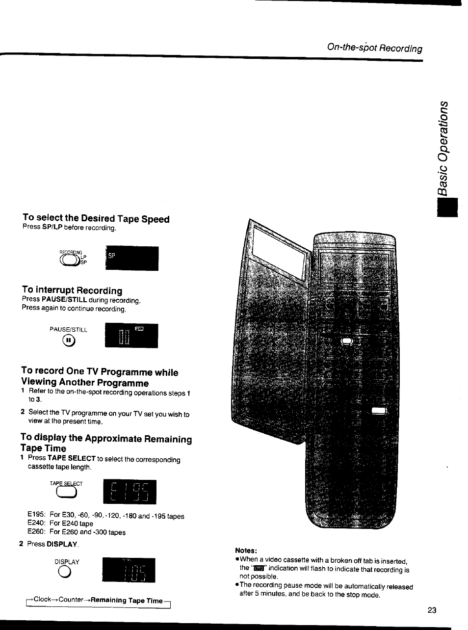 To select the desired tape speed, To interrupt recording, To record one tv programme while | Viewing another programme, To display the approximate remaining, Tape time | Panasonic NV-HS1000EC User Manual | Page 23 / 62