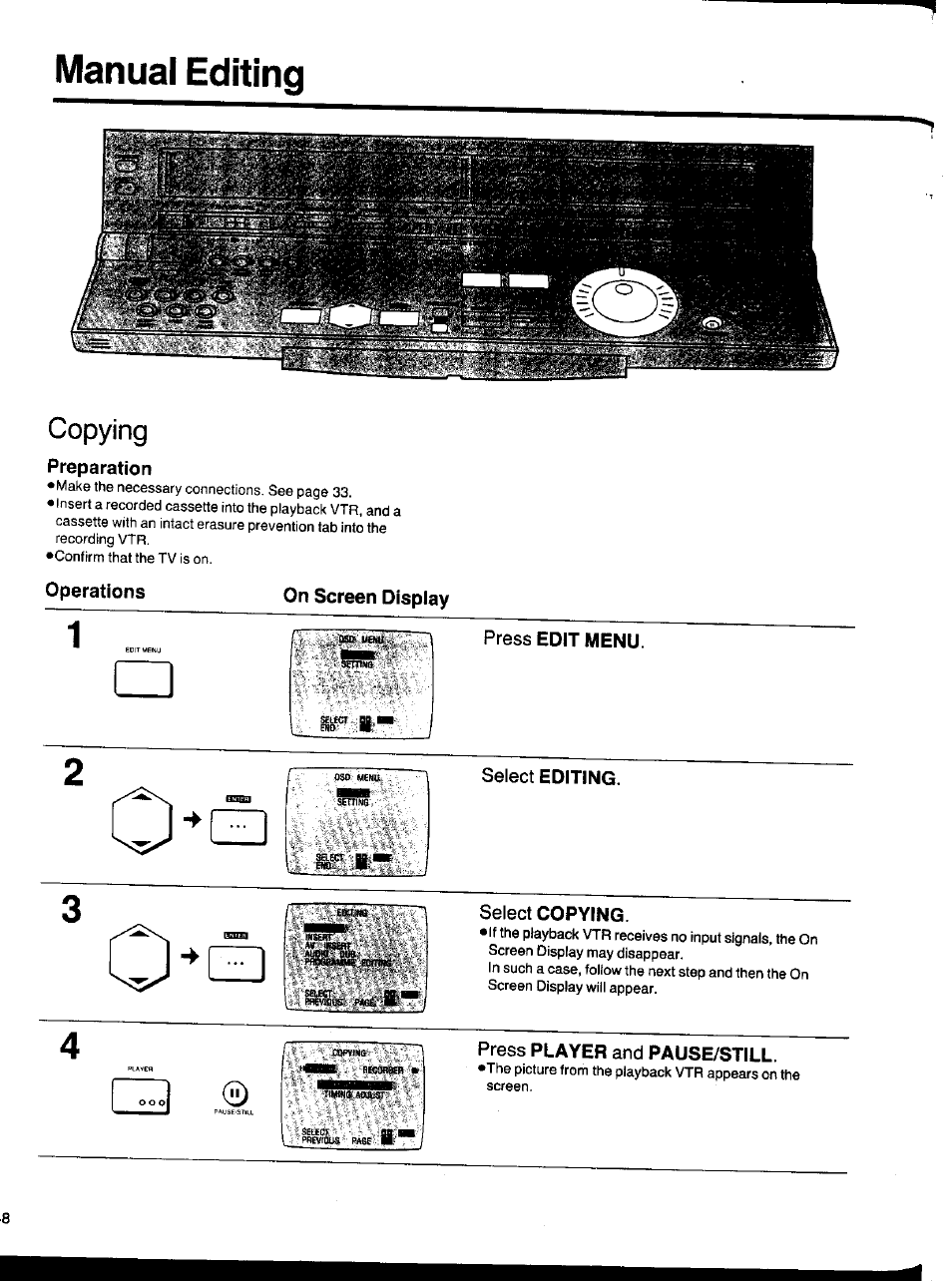 Preparation, On screen display, Press edit menu | Select editing, Select copying, Press player and pause/still, Manual editing | Panasonic NV-HS1000EC User Manual | Page 38 / 62
