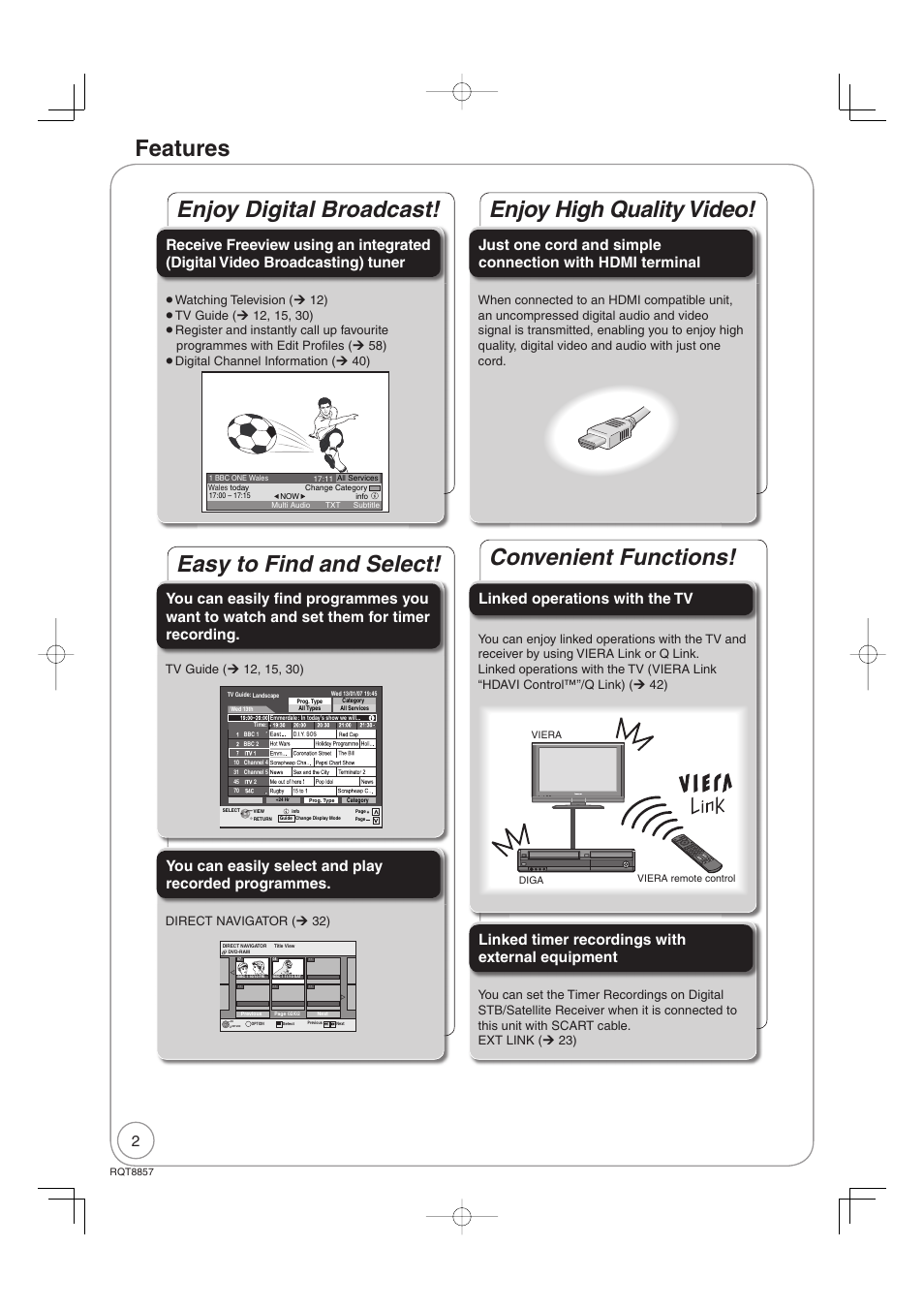 Enjoy high quality video, Enjoy digital broadcast, Easy to find and select | Convenient functions, Features, You can easily select and play recorded programmes, Linked operations with the tv, Linked timer recordings with external equipment, S video in 2 video /mono audio r l, Direct navigator ( ¼ 32) | Panasonic DMR-EZ47VEB User Manual | Page 2 / 96